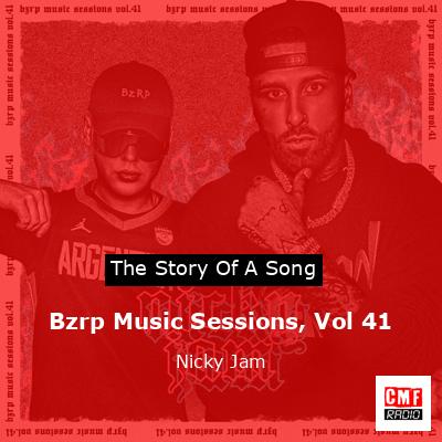 Bzrp Music Sessions, Vol 41 – Nicky Jam