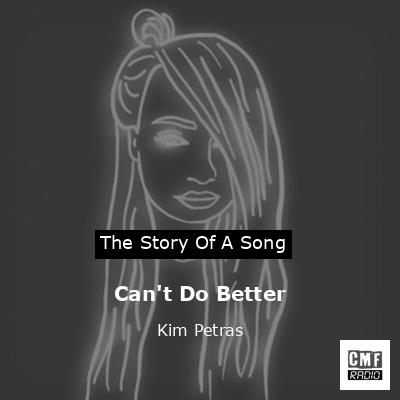 Can’t Do Better – Kim Petras
