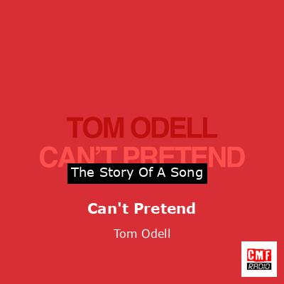 final cover Cant Pretend Tom Odell
