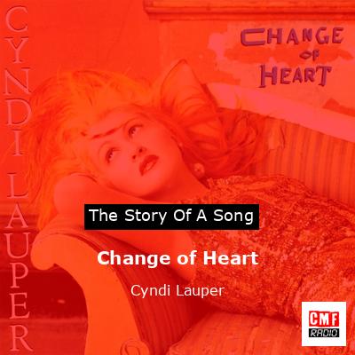 Change of Heart – Cyndi Lauper