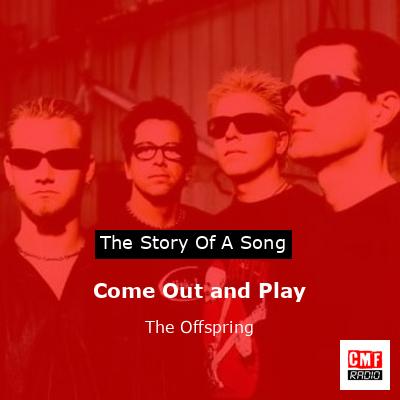 Come Out and Play – The Offspring