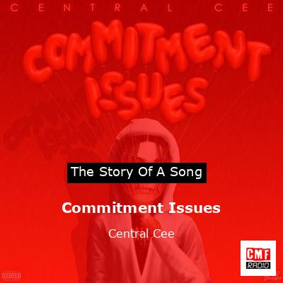 Commitment Issues – Central Cee