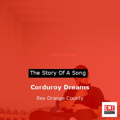 Corduroy Dreams – Rex Orange County