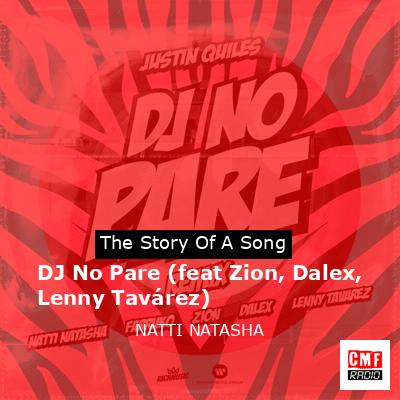 DJ No Pare (feat Zion, Dalex, Lenny Tavárez) – NATTI NATASHA