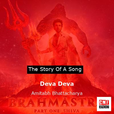 Deva Deva – Amitabh Bhattacharya