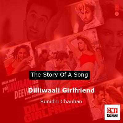 Dilliwaali Girlfriend – Sunidhi Chauhan
