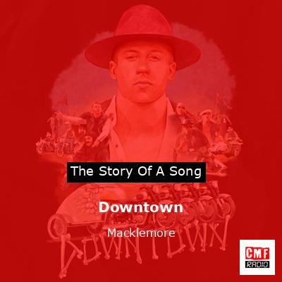 Downtown – Macklemore
