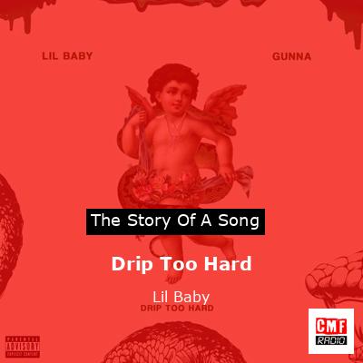 final cover Drip Too Hard Lil Baby