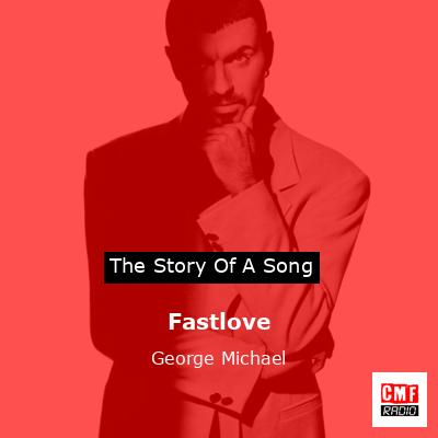 Fastlove – George Michael