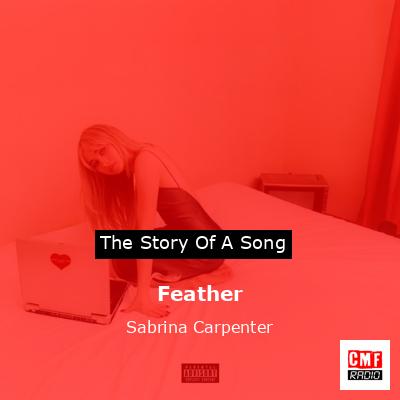 Feather – Sabrina Carpenter