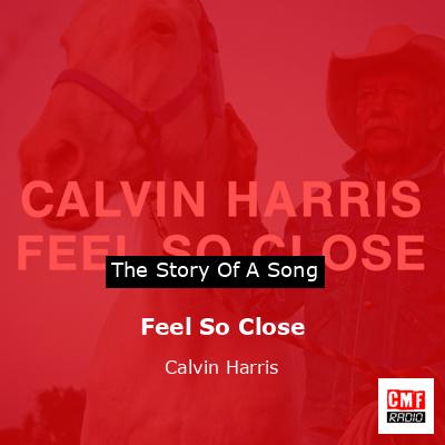 Feel So Close – Calvin Harris
