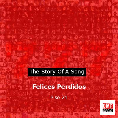 Felices Perdidos – Piso 21