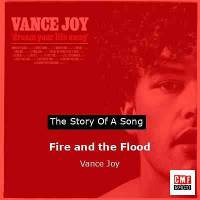 final cover Fire and the Flood Vance Joy