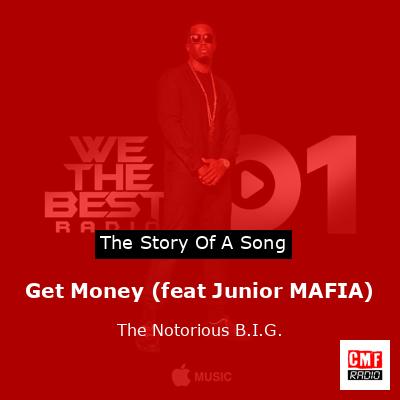 Get Money (feat Junior MAFIA) – The Notorious B.I.G.