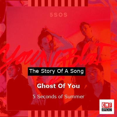 Ghost Of You – 5 Seconds of Summer