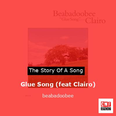 Glue Song (feat Clairo) – beabadoobee