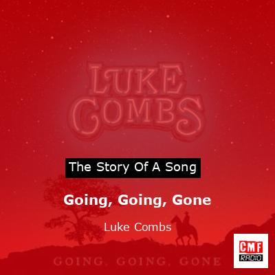 Going, Going, Gone – Luke Combs
