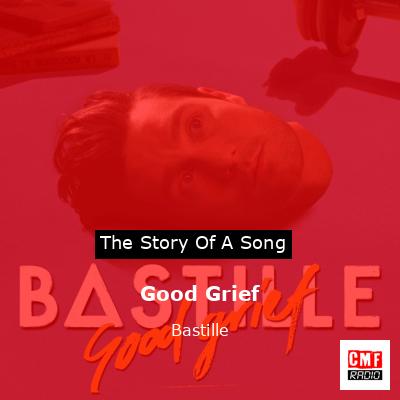 Good Grief – Bastille