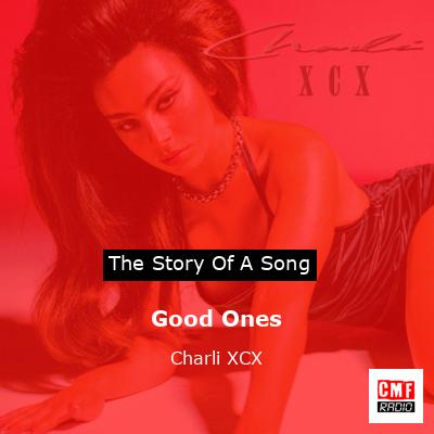 Good Ones – Charli XCX