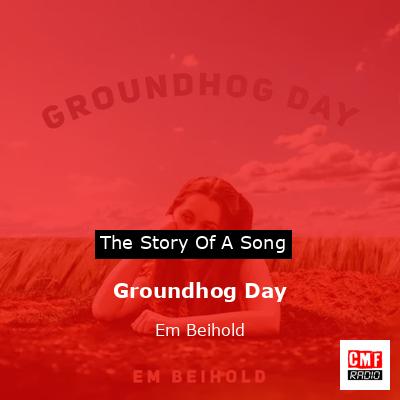 groundhog day em beihold meaning