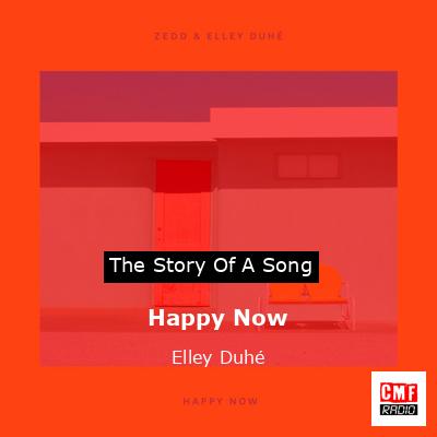 Happy Now – Elley Duhé