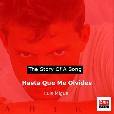 final cover Hasta Que Me Olvides Luis Miguel