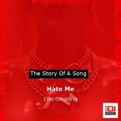 Hate Me – Ellie Goulding