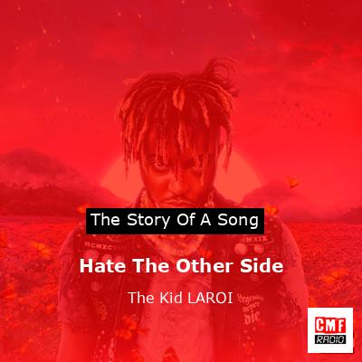 Hate The Other Side – The Kid LAROI