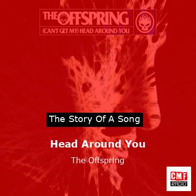Head Around You – The Offspring