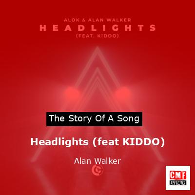 Headlights (feat KIDDO) – Alan Walker
