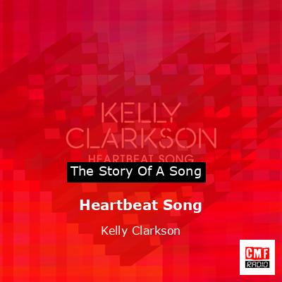 Heartbeat Song – Kelly Clarkson