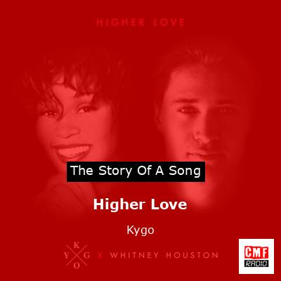 Higher Love – Kygo