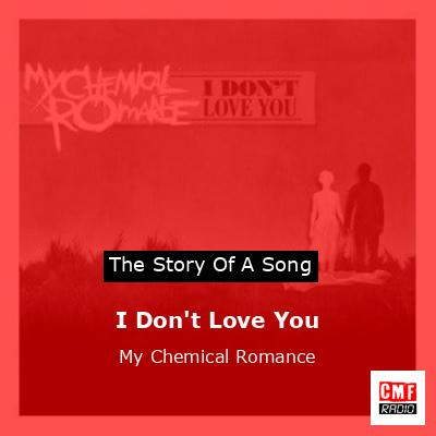 final cover I Dont Love You My Chemical Romance