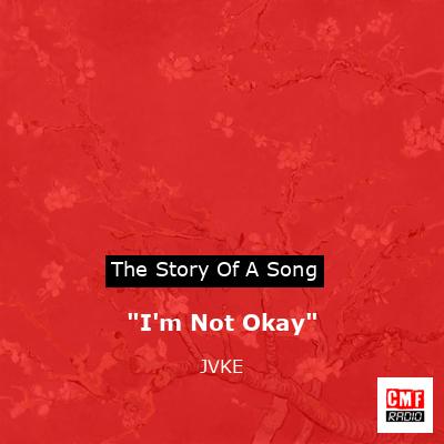 final cover Im Not Okay JVKE