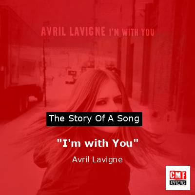 “I’m with You” – Avril Lavigne