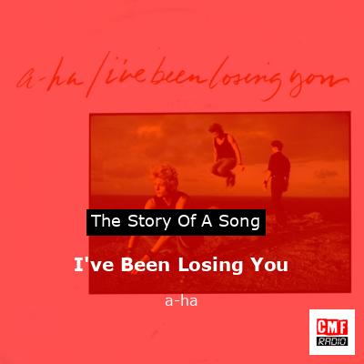 I’ve Been Losing You – a-ha