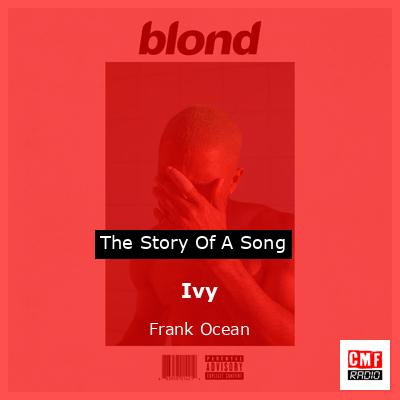 Ivy – Frank Ocean