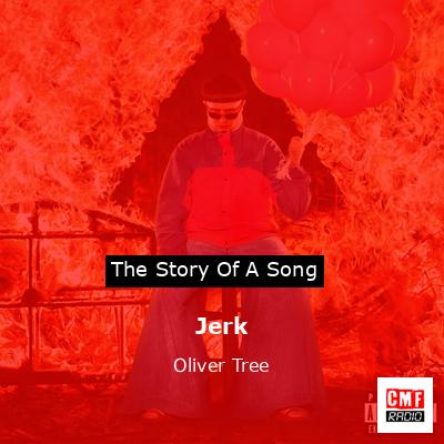 Jerk – Oliver Tree