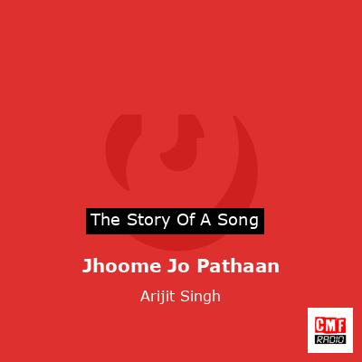 Jhoome Jo Pathaan – Arijit Singh