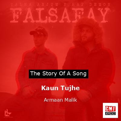 Kaun Tujhe – Armaan Malik