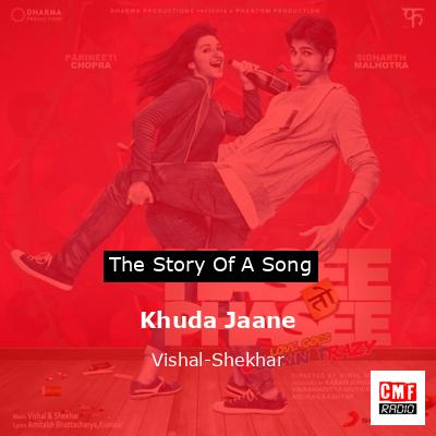 Khuda Jaane – Vishal-Shekhar