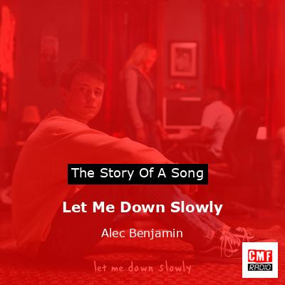 Let Me Down Slowly – Alec Benjamin