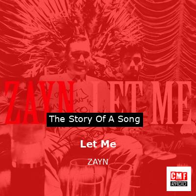 Let Me – ZAYN