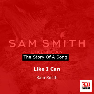 Like I Can – Sam Smith