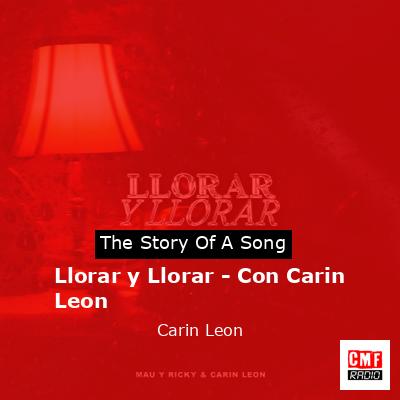Llorar y Llorar – Con Carin Leon – Carin Leon