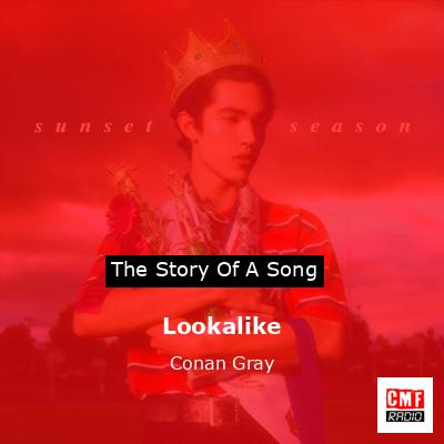 Lookalike – Conan Gray