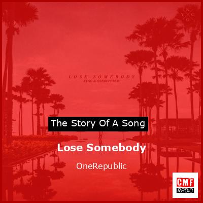 Lose Somebody – OneRepublic