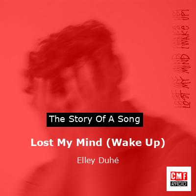 Lost My Mind (Wake Up) – Elley Duhé