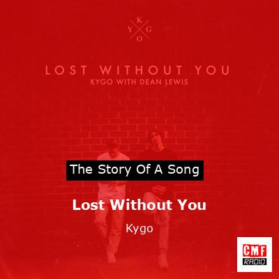 Lost Without You – Kygo