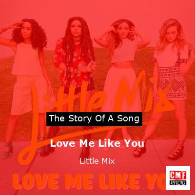 Love Me Like You – Little Mix